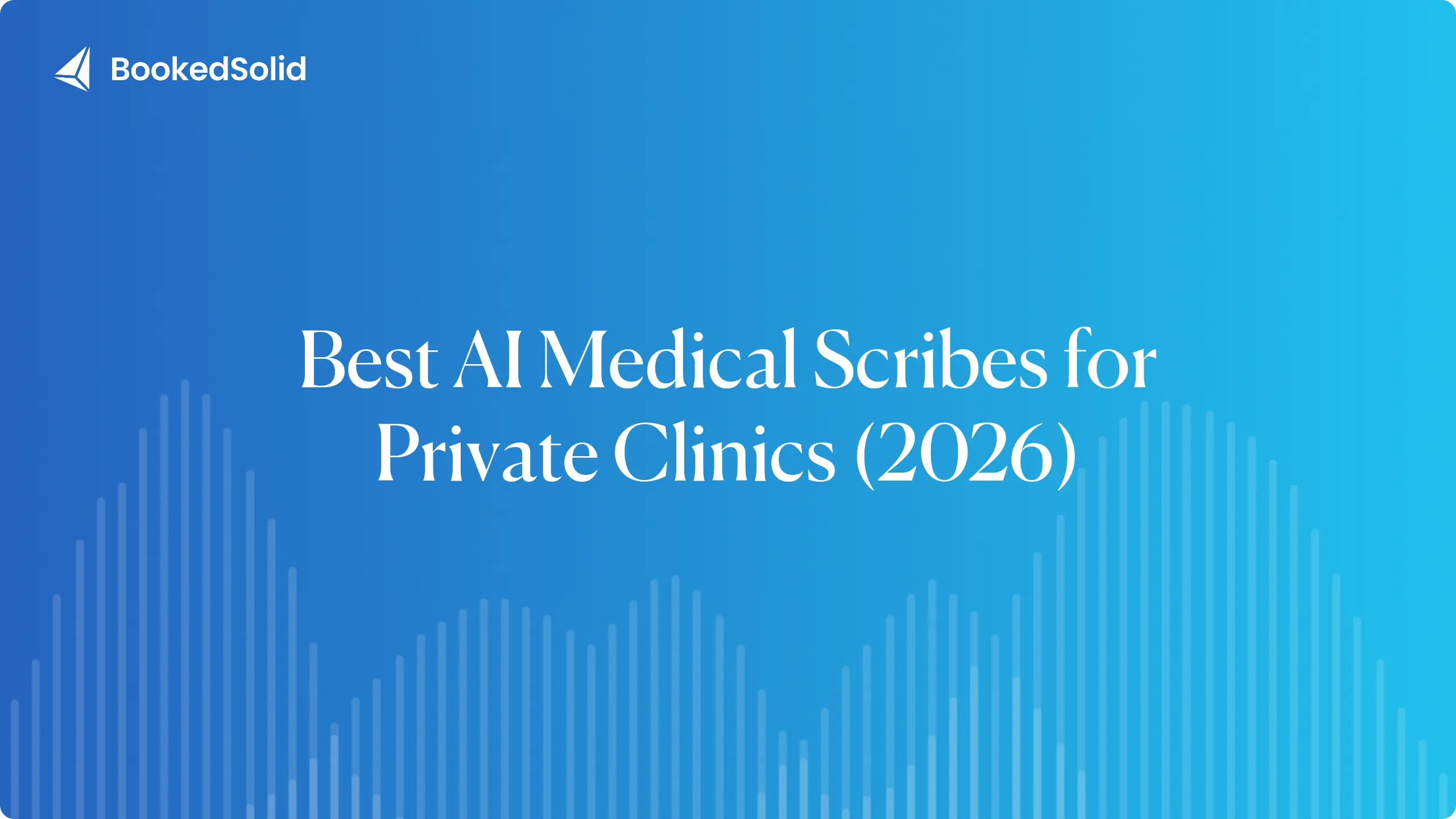 Best AI medical scribes for private clinics in 2026