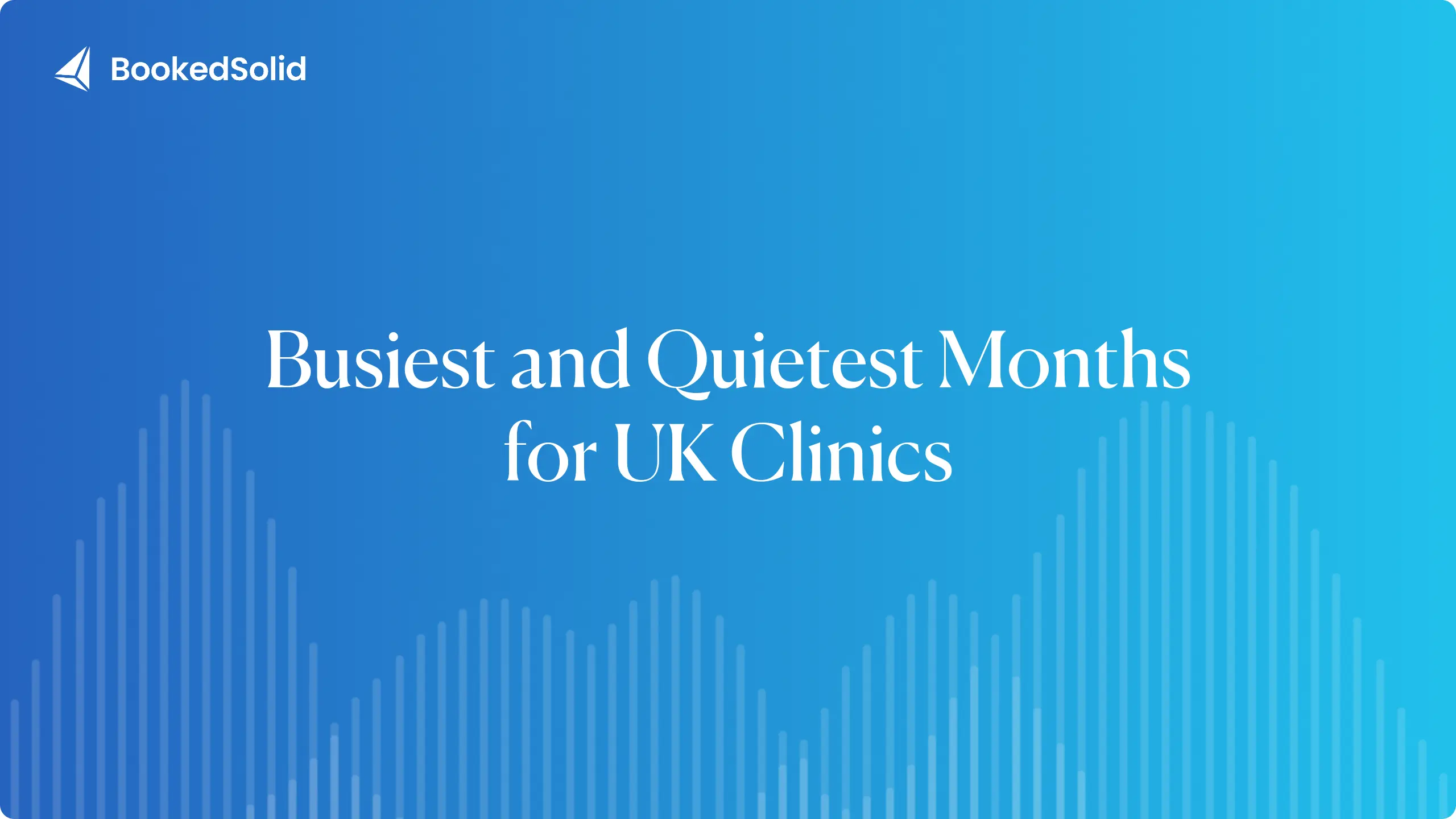 The busiest and quietest months for UK private clinics in 2026